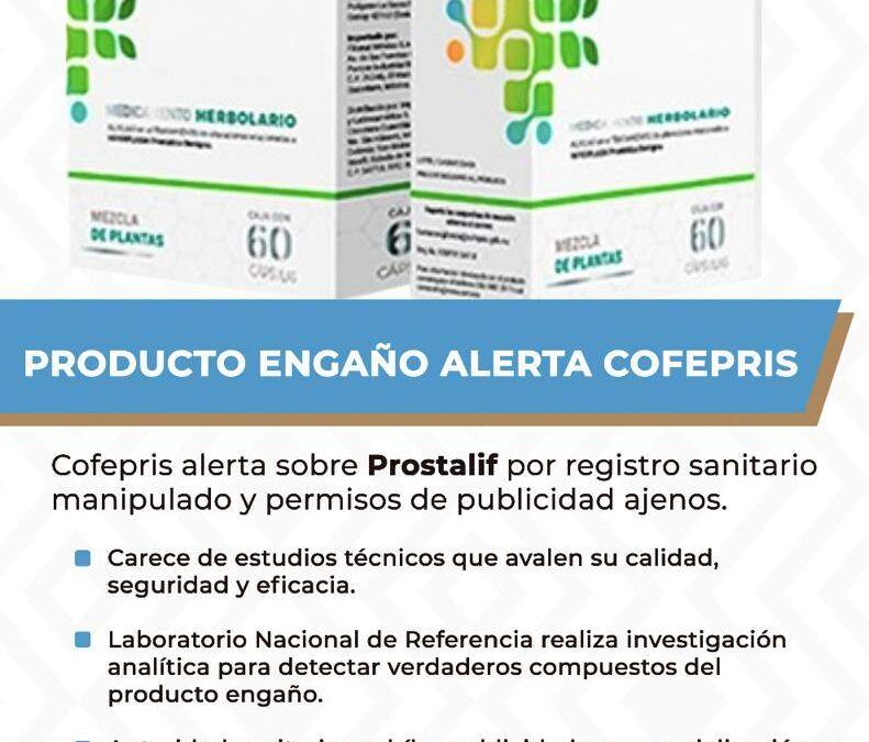 Emite SSO y Cofepris Alerta Sanitaria de producto engaño Prostalif