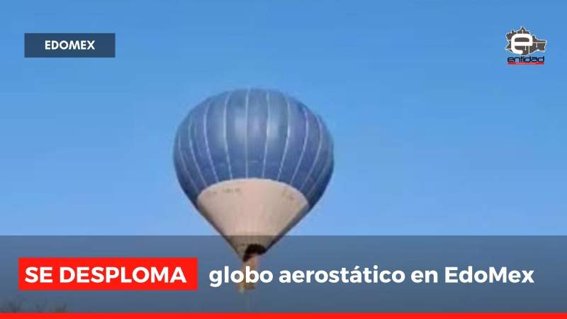 Se desploma globo aerostático en Teotihuacán, Estado de México