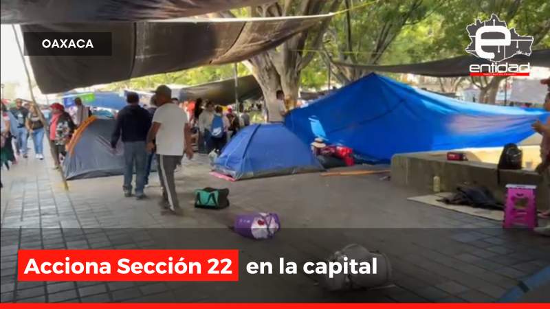 Acciona Sección 22 en la capital de Oaxaca