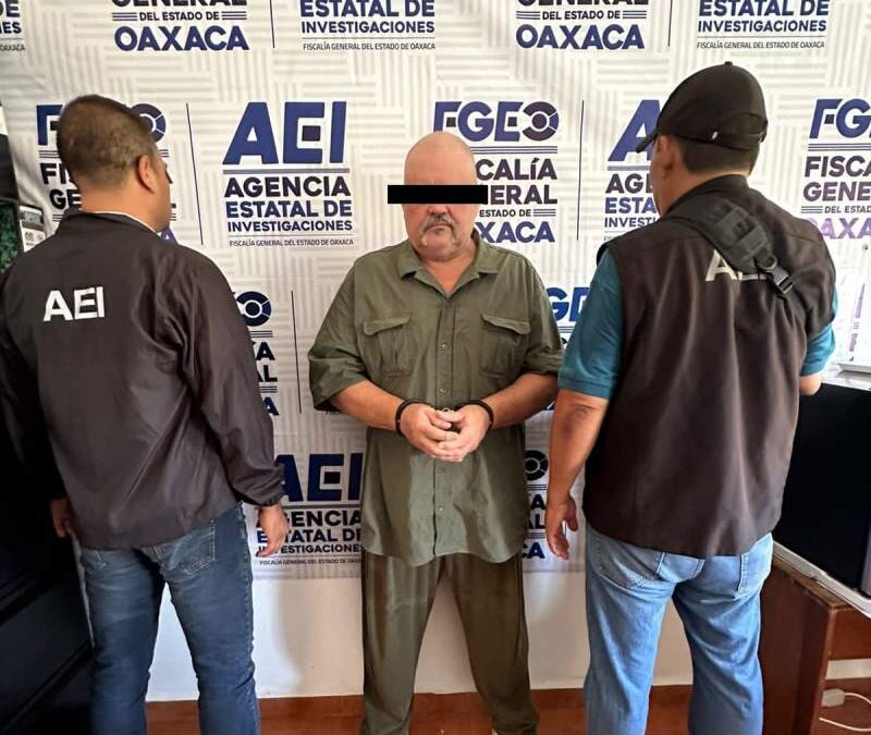 Detienen en Oaxaca a presunto responsable de asesinato en EU