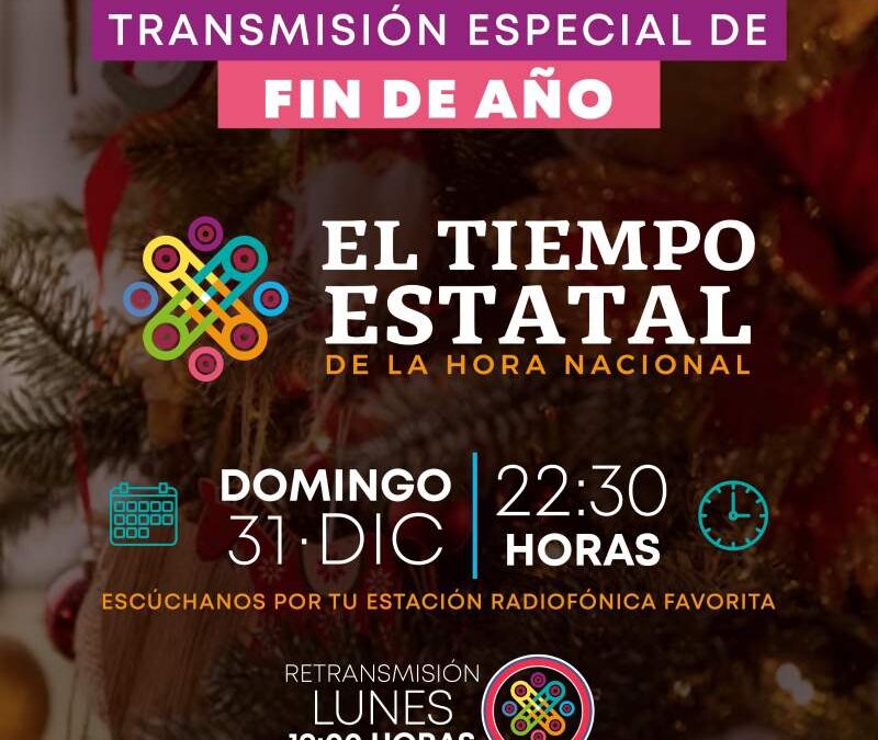 Transmitirán programa especial de fin de año en El Tiempo Estatal de la Hora Nacional