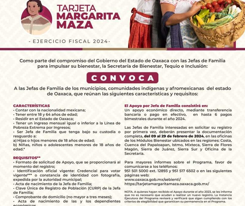 Lanza Gobierno de Oaxaca convocatoria para programa Atención a Jefas de Familia, Tarjeta Margarita Maza 2024