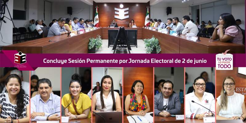 Concluye Sesión Permanente por Jornada Electoral de 2 de junio