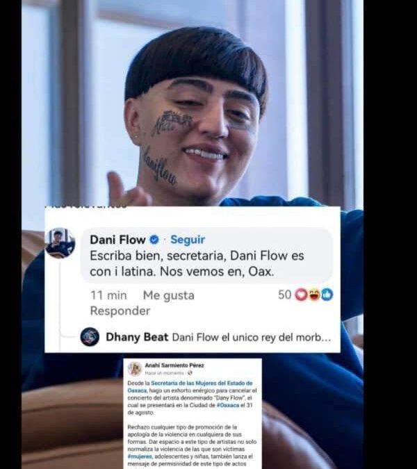 Dani Flow publica que si vendrá a Oaxaca