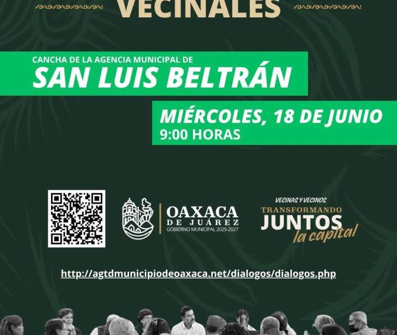 Convoca Municipio de Oaxaca de Juárez a Diálogo Vecinal en San Luis Beltrán