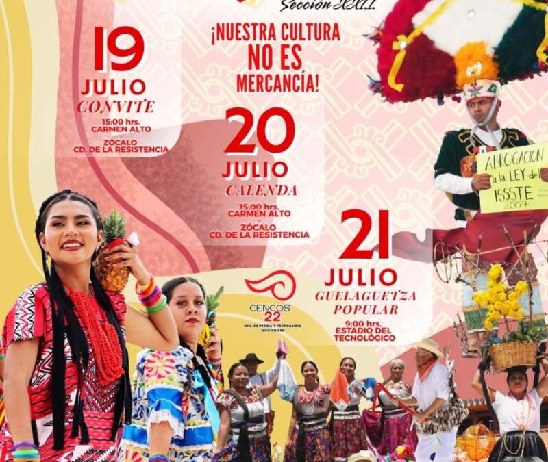 Emiten el cartel de la Guelaguetza Magisterial y Popular de la Sección 22