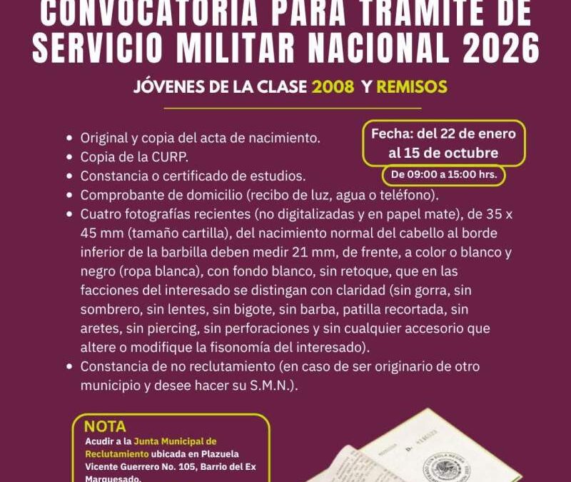 Abre Municipio de Oaxaca de Juárez convocatoria para el trámite del Servicio Militar Nacional 2026