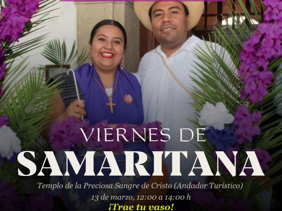 Oaxaca de Juárez se inundará de tradición y color en el Viernes de Samaritana